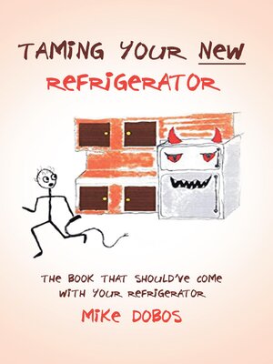 cover image of Taming Your New Refrigerator